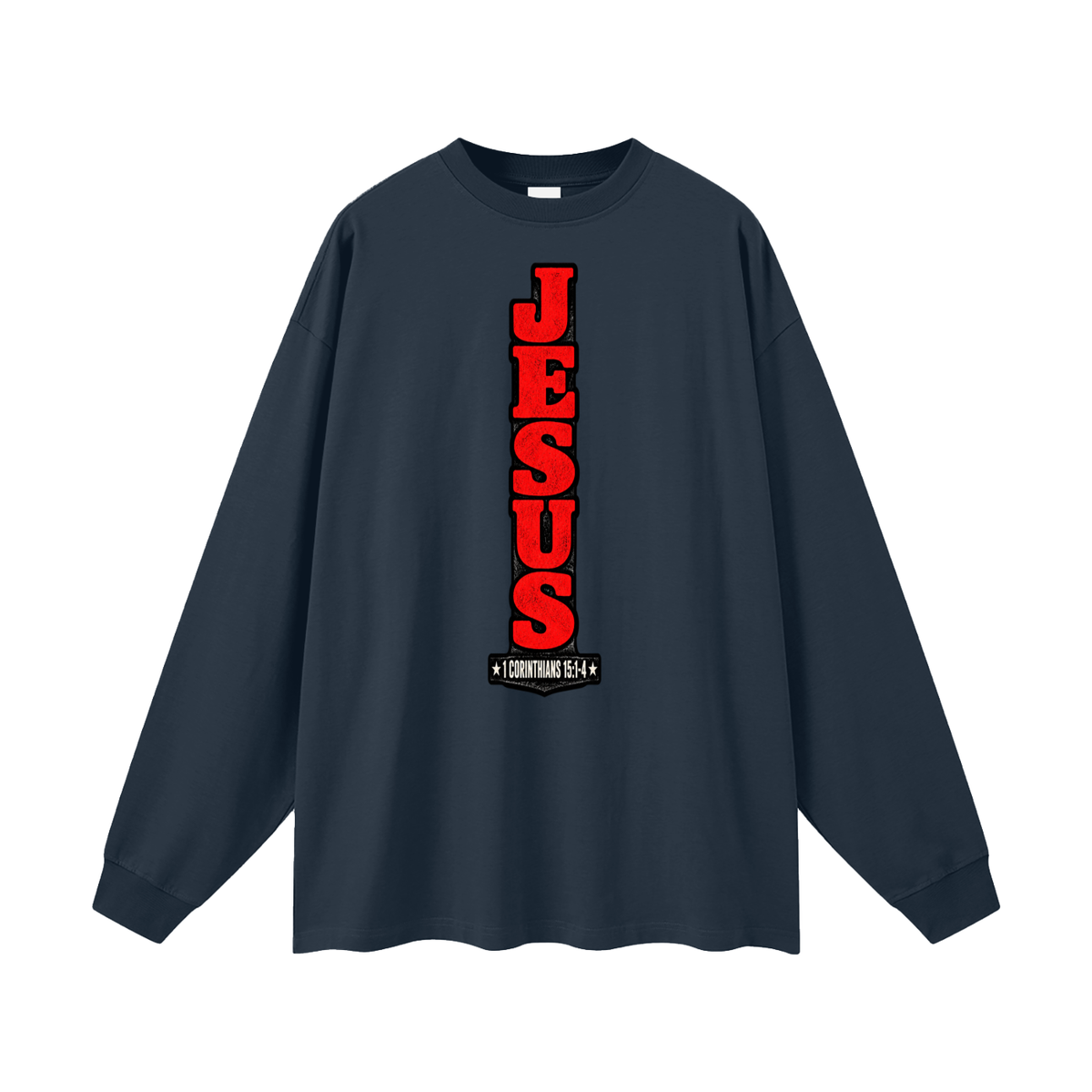 Jesus 1 Corinthians 15 :1-4  Long Sleeve T-Shirt