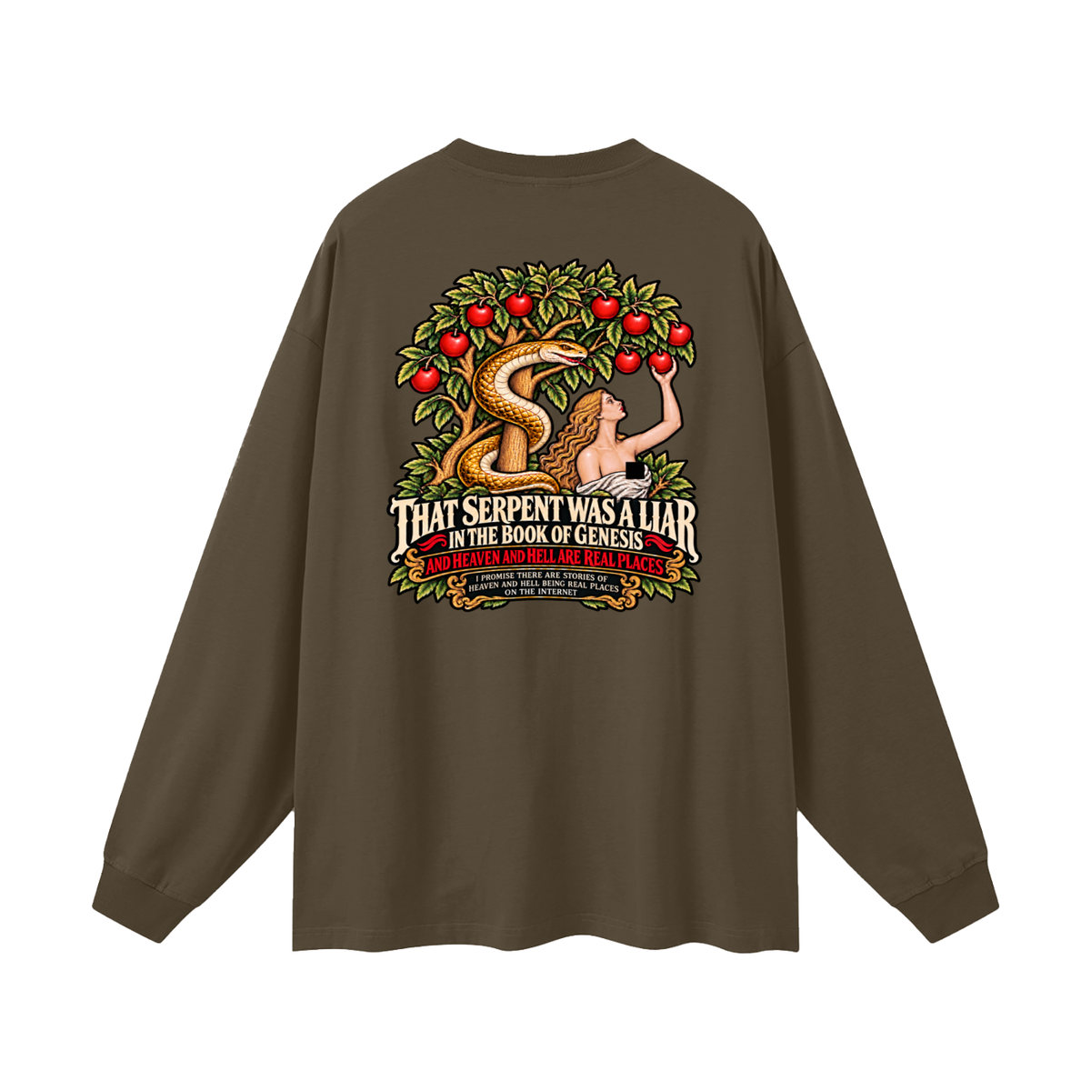 REVIVAL ARMOUR THAT SERENT WAS A LIAR IN THE BOOK OF GENESIS AND HEAVEN AND HELL ARE REAL PLACES I PROMISE THESE ARE STORIES OF HEAVEN AND HELL BEING REAL PLACES ON THE INTERNET Long Sleeve T-Shirt