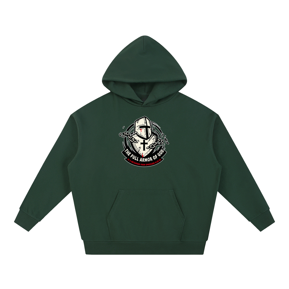 THE FULL ARMOR OF GOD IS A METAPHOR FROM EPHESIANS 6:10-18 Hoodie