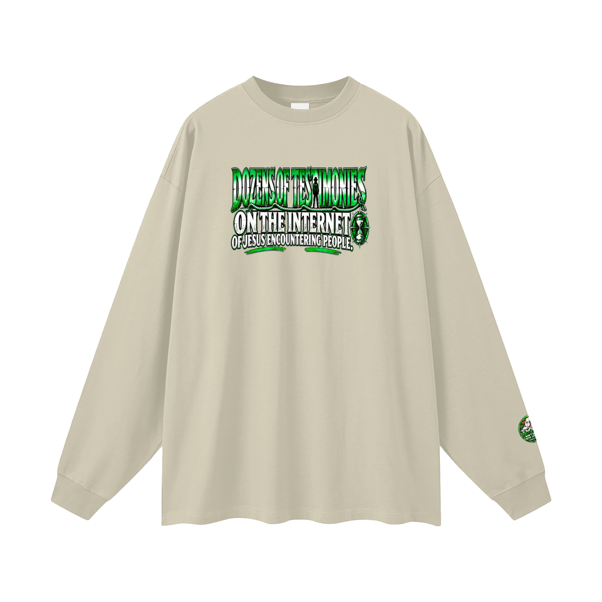 DOZENS OF TESTIMONIES ON THE INTERNET OF JESUS ENCOUNTERING PEOPLE. Long Sleeve T-Shirt