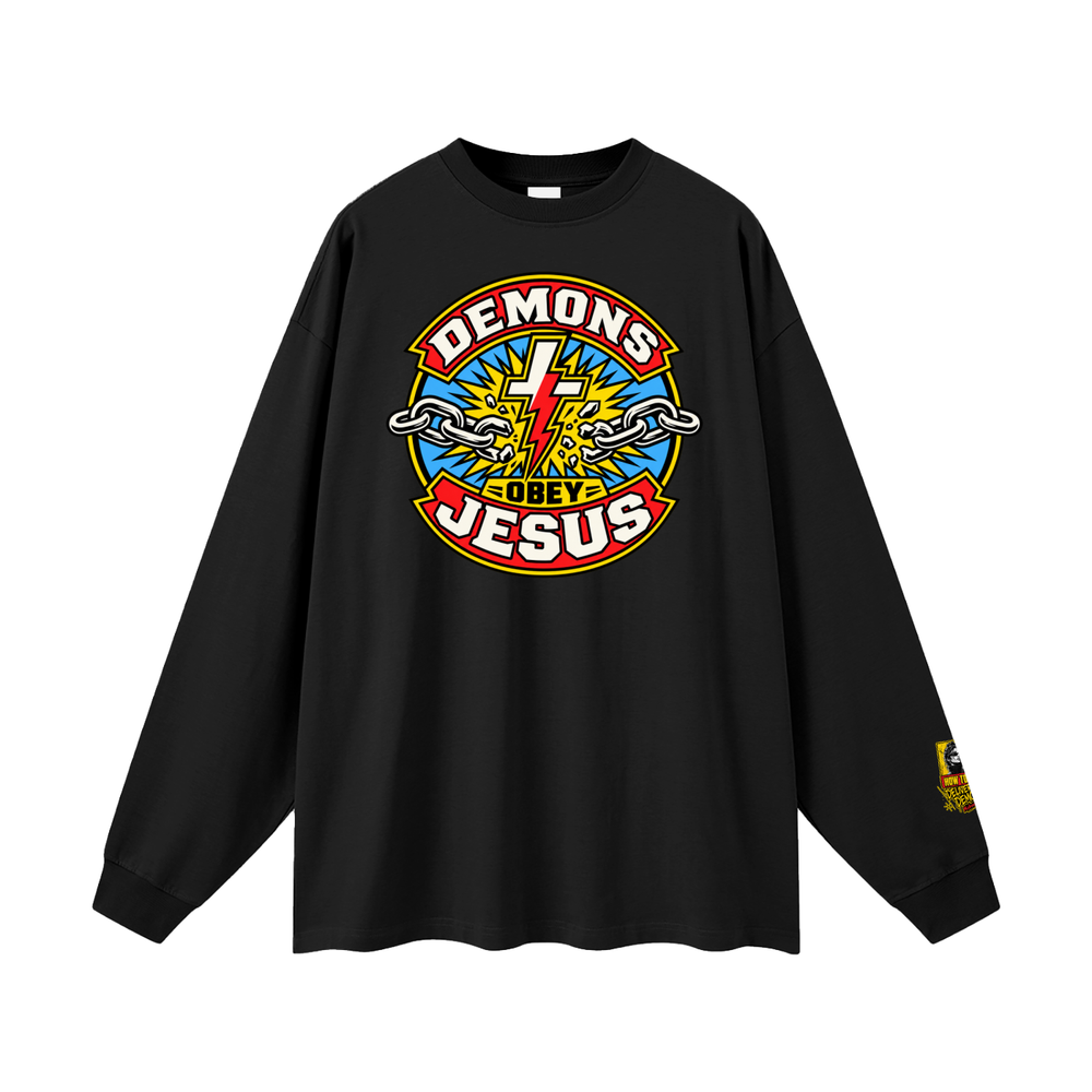 DEMONS OBEY JESUS Long Sleeve T-Shirt