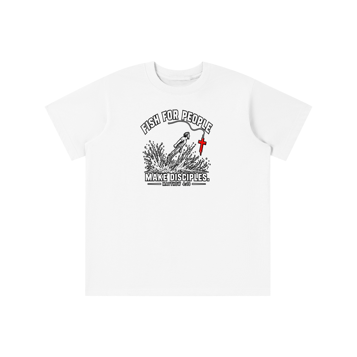 FISH FOR PEOPLE MAKE DISCIPLES. - MATTHEW 4:19 - youth T-shirt