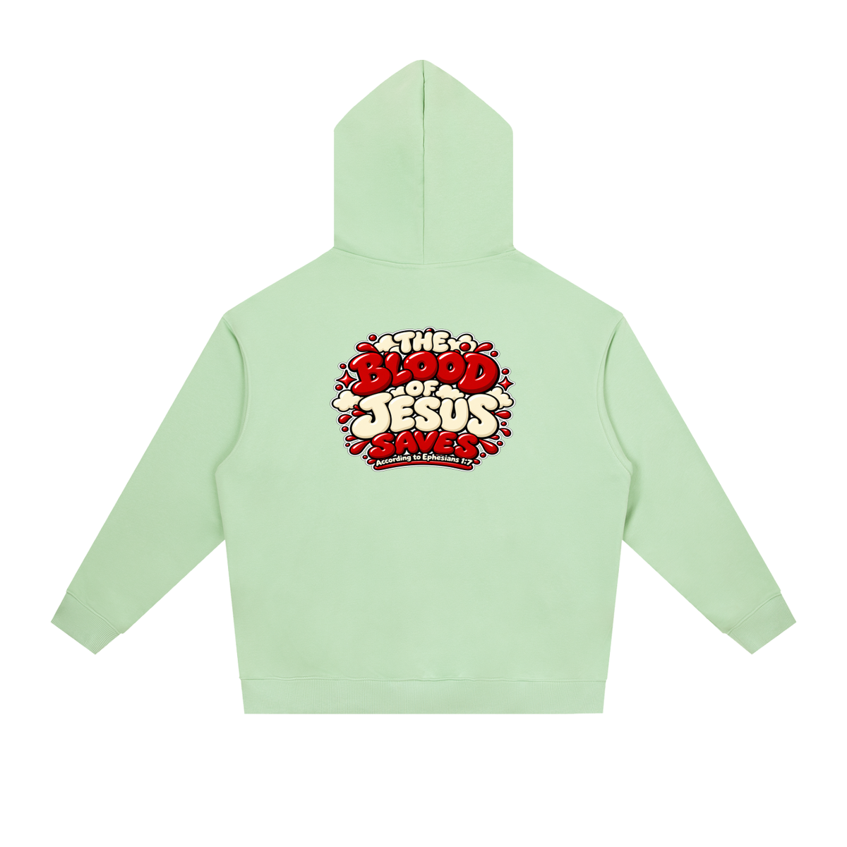 THE BLOOD OF JESUS SAVES ACCORDING TO EPHESIANS 1:7 Hoodie