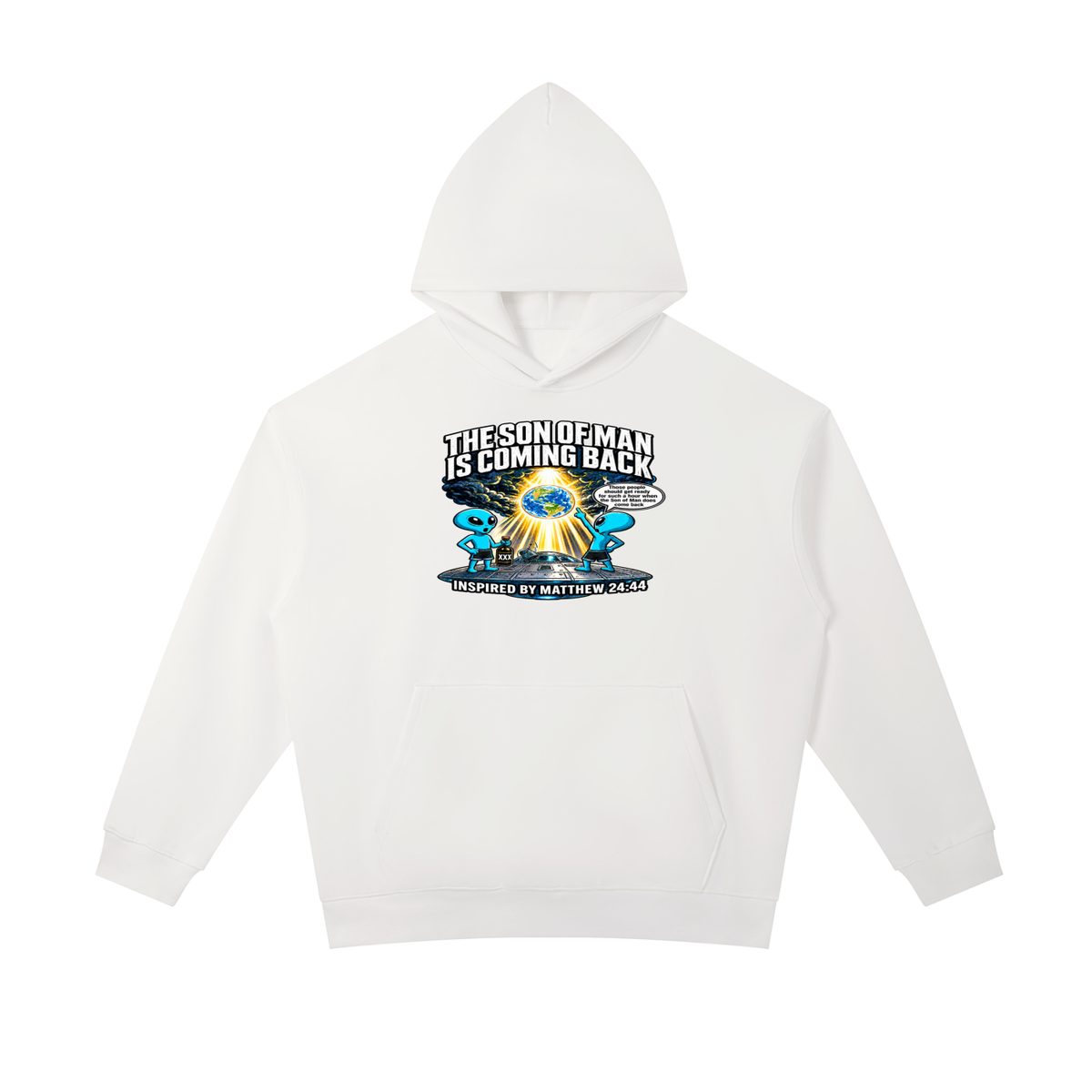 THE SON OF MAN IS COMING BACK Those people should get ready for such a hour when the Son of Man does come back INSPIRED BY MATTHEW 24:44 Hoodie