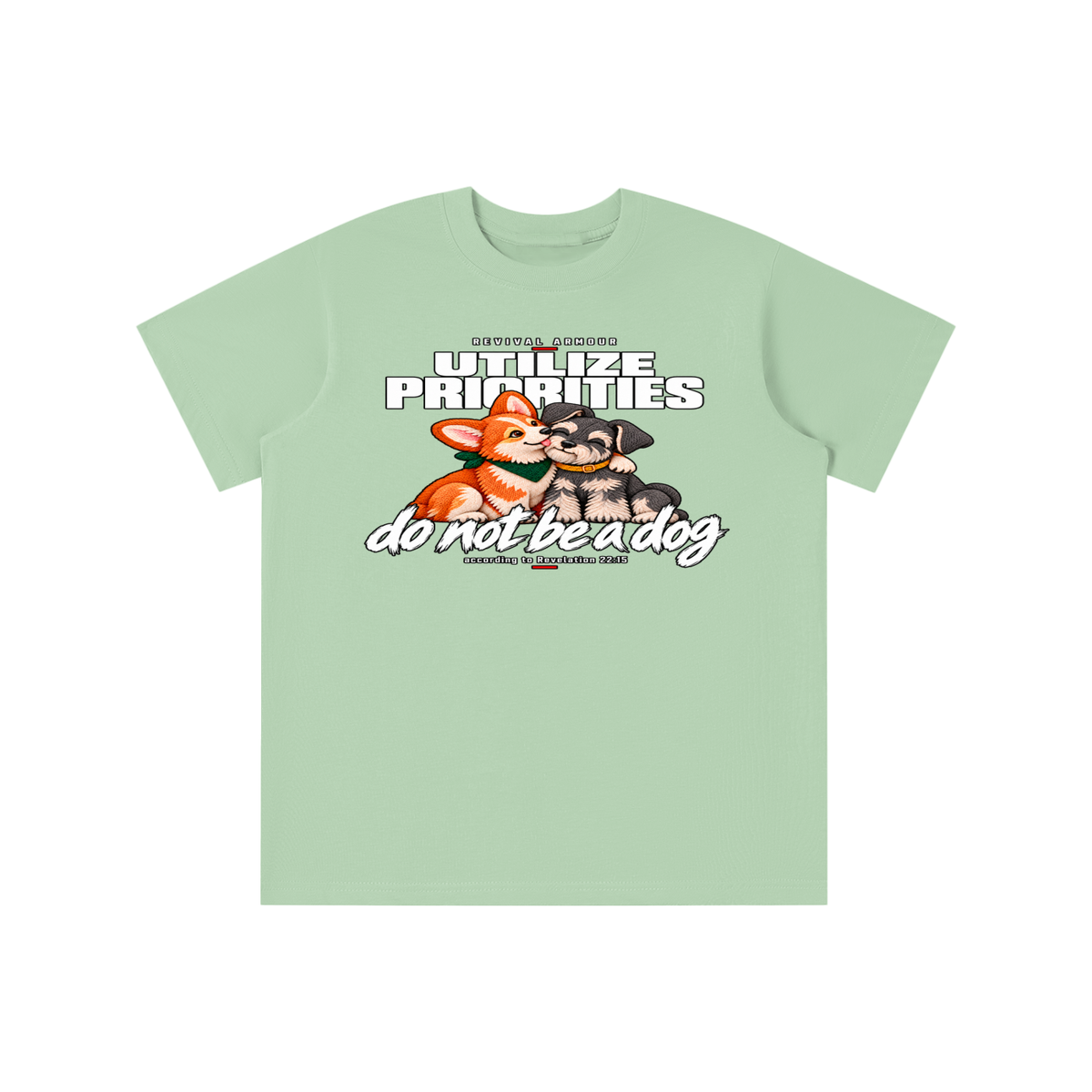 UTILIZE PRIORITIES do not be a dog according to Revelation 22:15 youth T-shirt