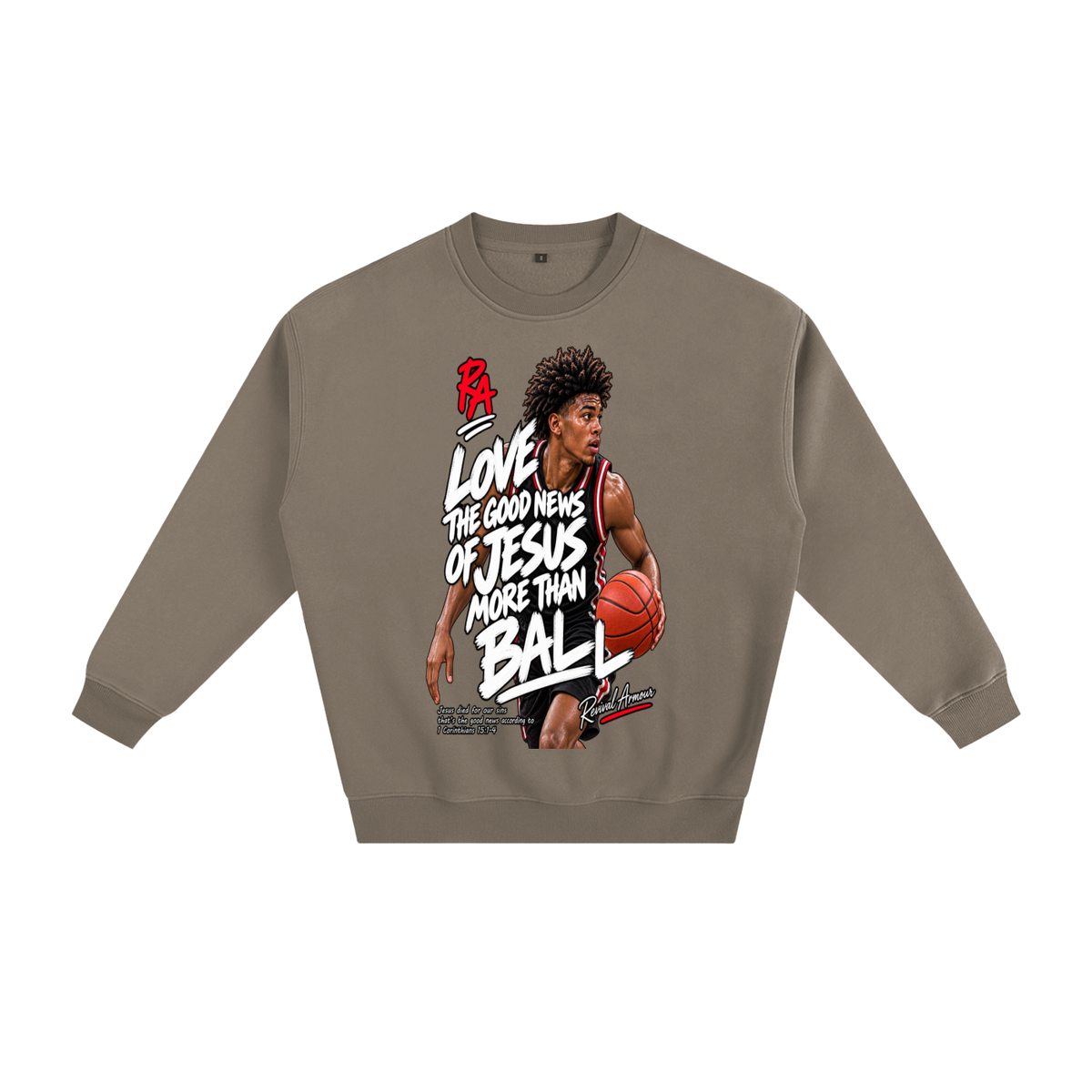 LOVE THE GOOD NEWS OF JESUS MORE THAN BALL Sweatshirt