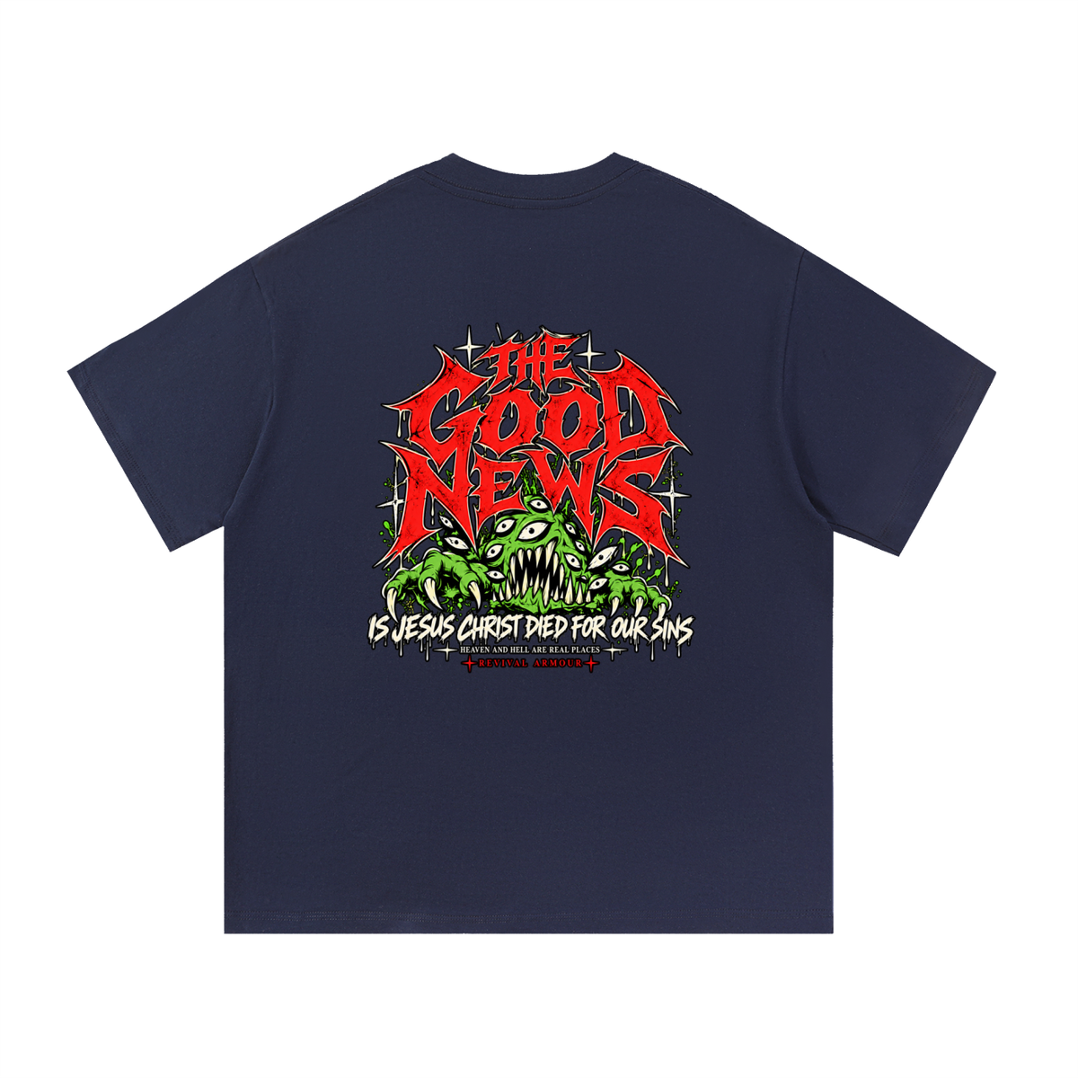 ACCORDING TO 1 CORINTHIANS 15:1-4 NLT THE GOOD NEWS IS JESUS CHRIST DIED FOR OUR SINS HEAVEN AND HELL ARE REAL PLACES T-Shirt