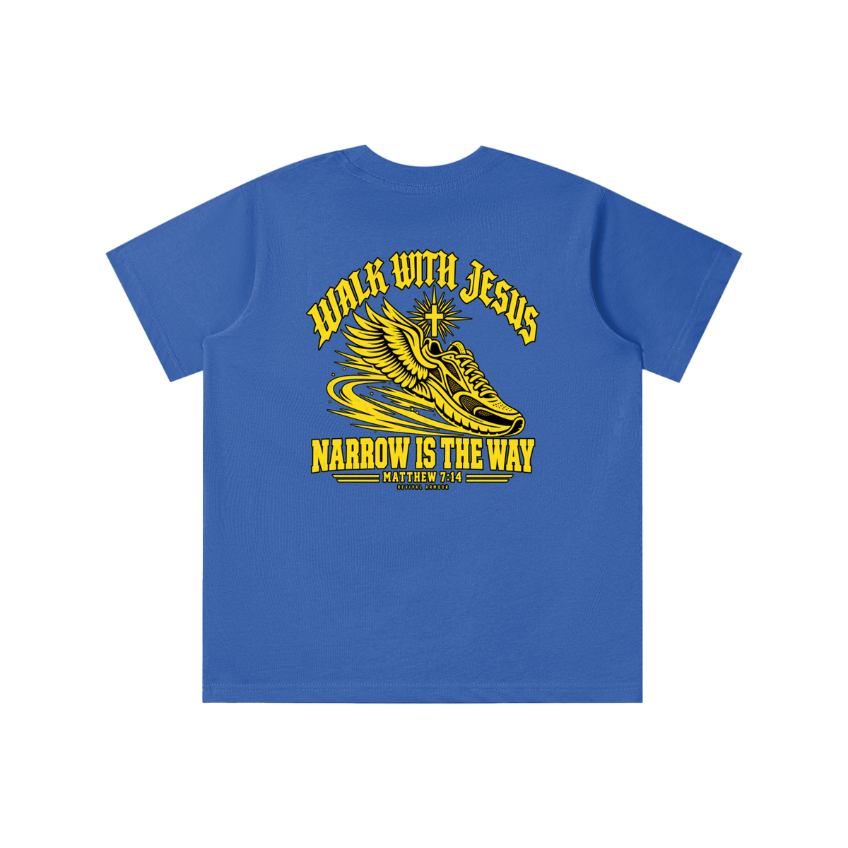 WALK WITH JESUS NARROW IS THE WAY - MATTHEW 7:14 - REVIVAL ARMOUR youth T-shirt