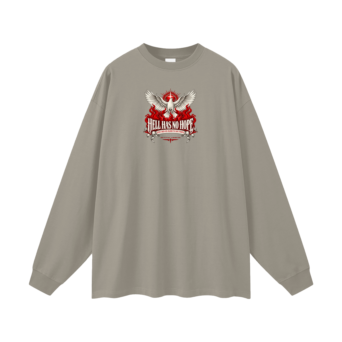 HELL HAS NO HOPE JESUS SHED HIS BLOOD TO SAVE PEOPLE Long Sleeve T-Shirt
