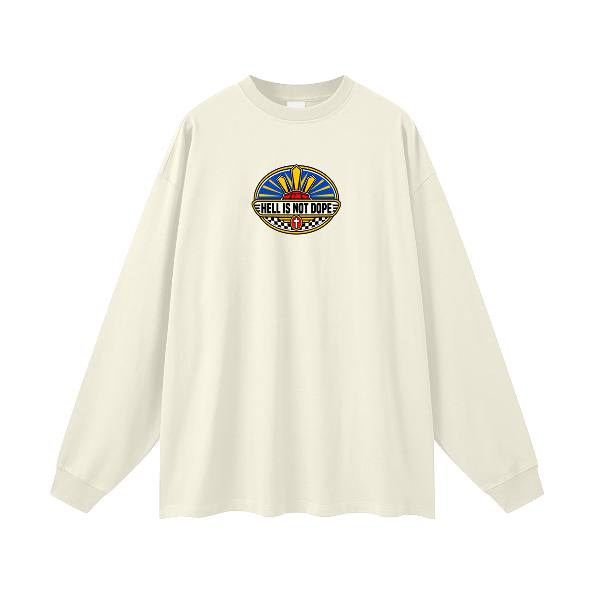 HELL IS NOT DOPE Long Sleeve T-Shirt