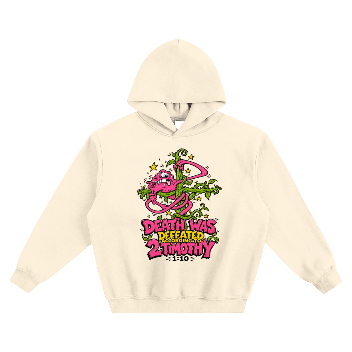 DEATH WAS DEFEATED ACCORDING TO 2 TIMOTHY 1:10 Hoodie
