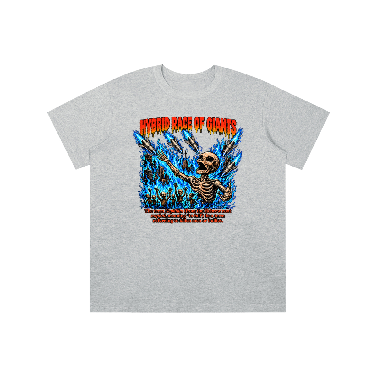 HYBRID RACE OF GIANTS the term nephilim (from the hebrew root naphal, meaning 'to fall') is a term referring to fallen men or bullies. youthT-shirt