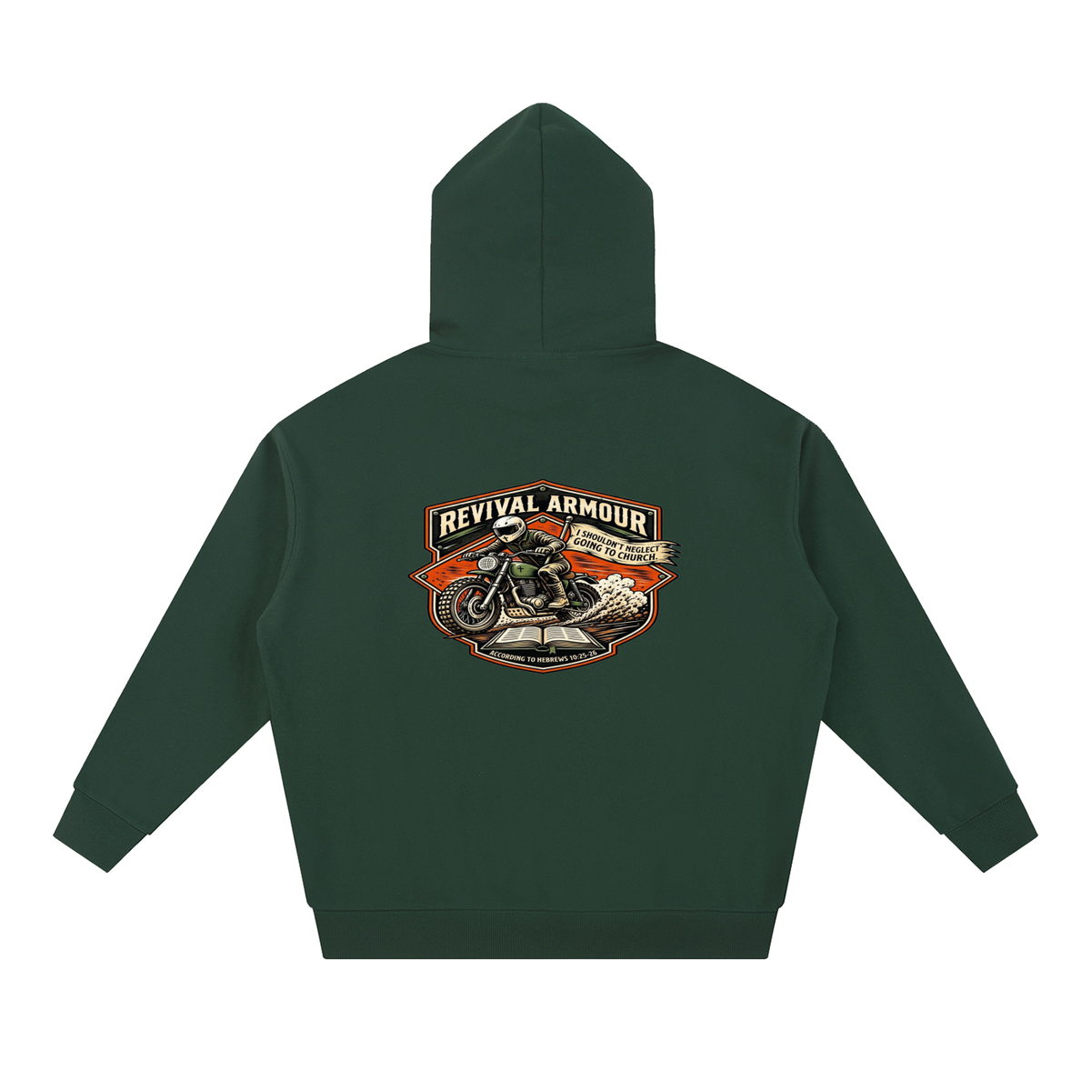 THE WAGE OF SIN IS DEATH REVIVAL ARMOUR I SHOULDN'T NEGLECT GOING TO CHURCH. ACCORDING TO HEBREWS 10:25-26 Hoodie