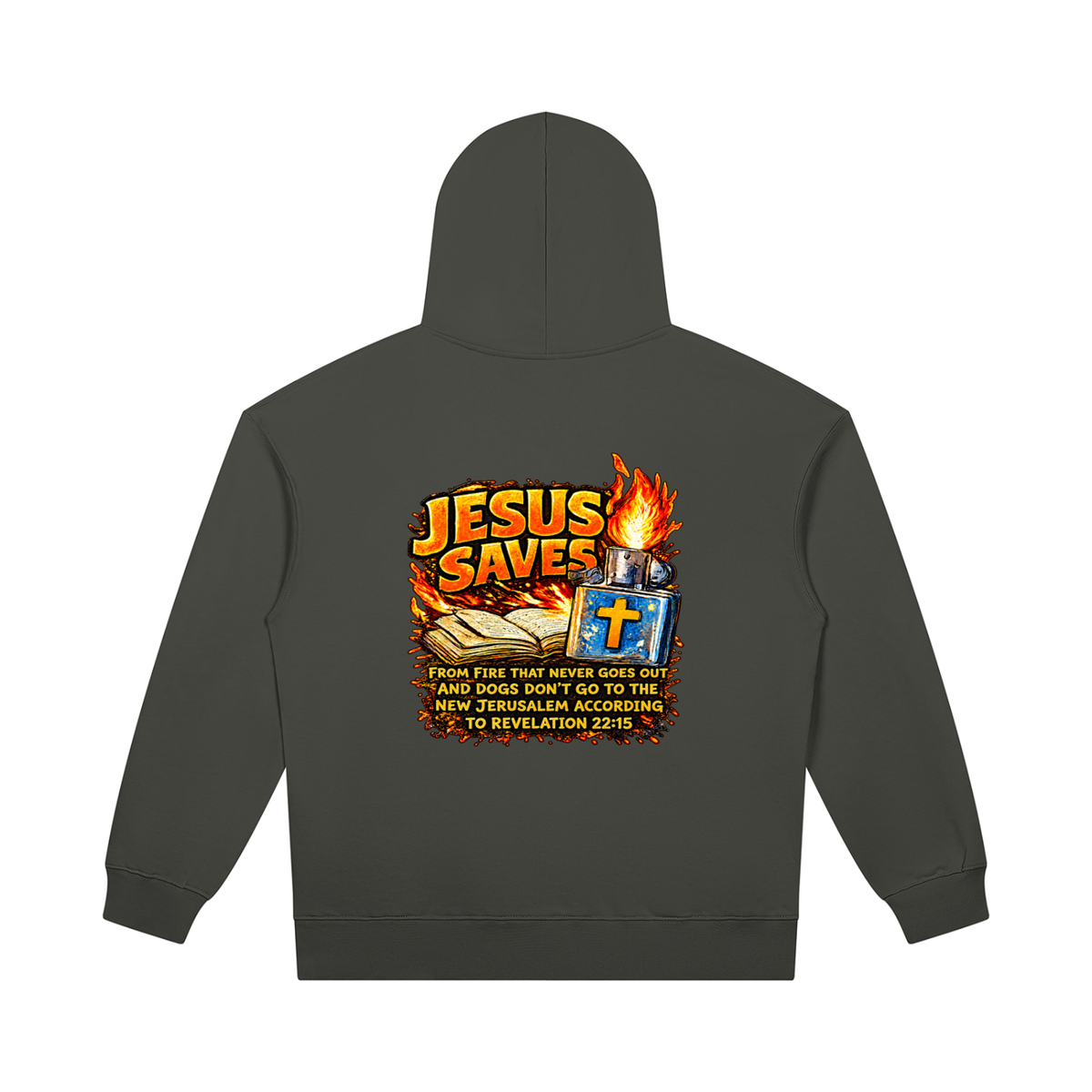 JESUS SAVES FROM IRE THAT GOES OUT AND DOGS DON'T GO TO THE NEW JERUSALEM ACCORDING TO REVELATION 22:15 Hoodie