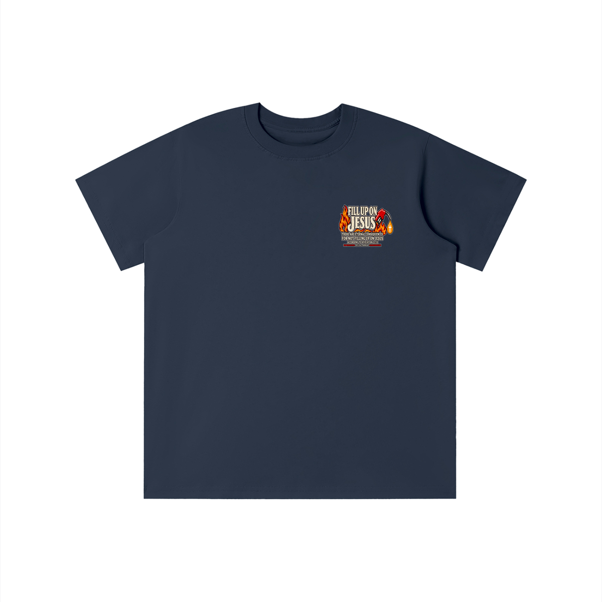 FILL UP ON JESUS THERE ARE ETERNAL CONSEQUENCES FOR NOT FILLING UP ON JESUS ACCORDING TO REVELATION 22:15 youth T-shirt
