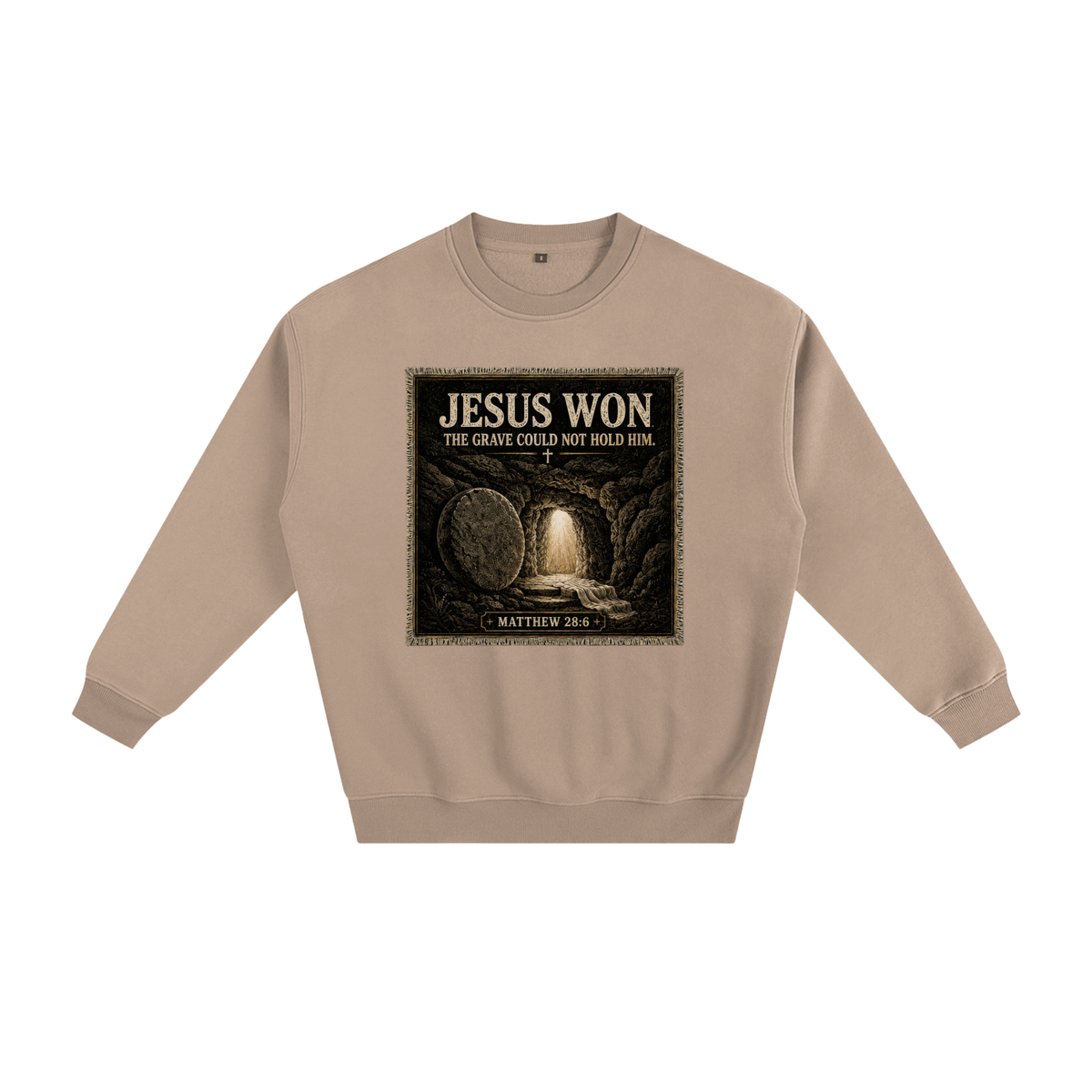 Jesus Won the grave could not hold him Sweatshirt
