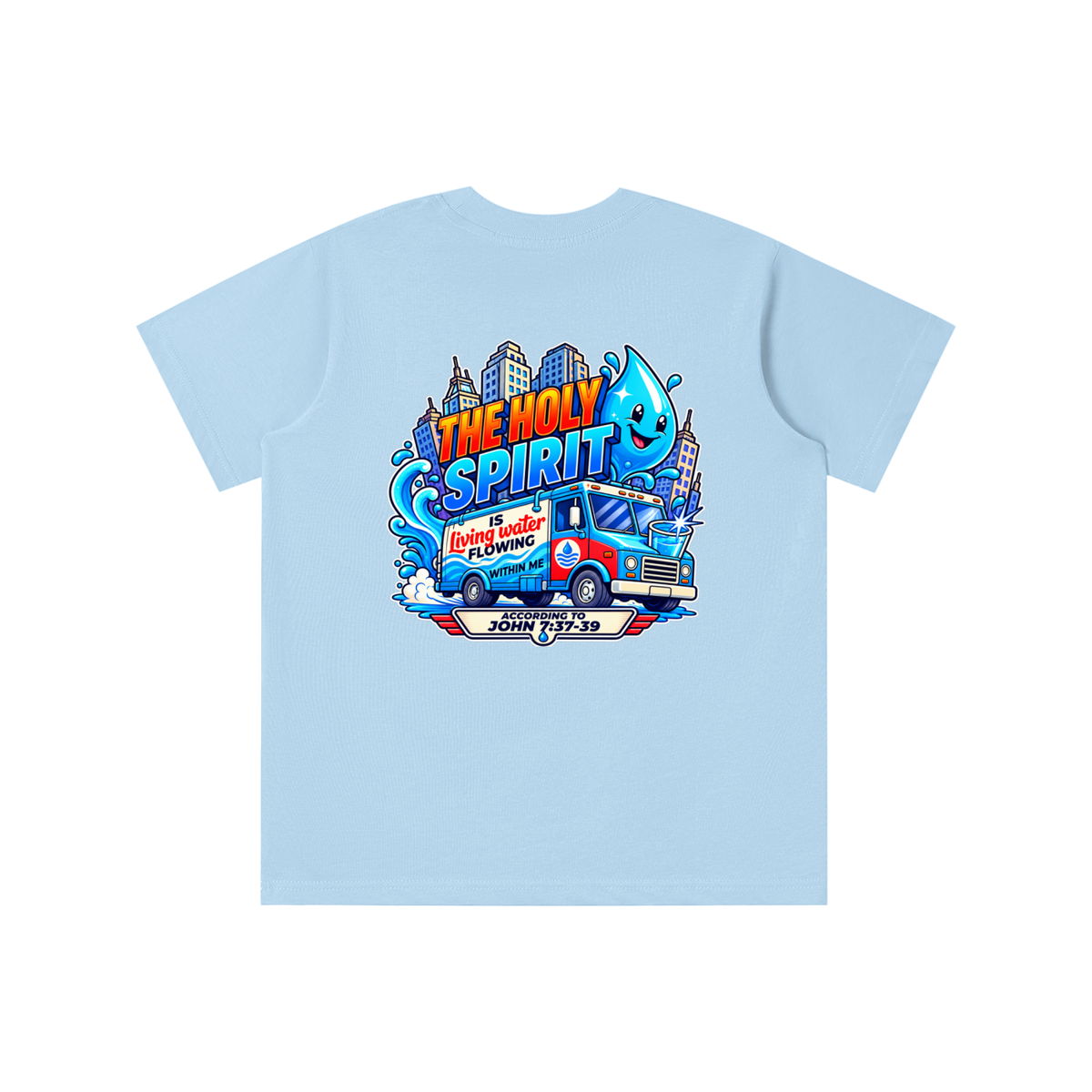 THE HOLY SPIRIT IS LIVING WATER FLOWING WITHIN ME ACCORDING TO JOHN 7:37-39 youth T-shirt