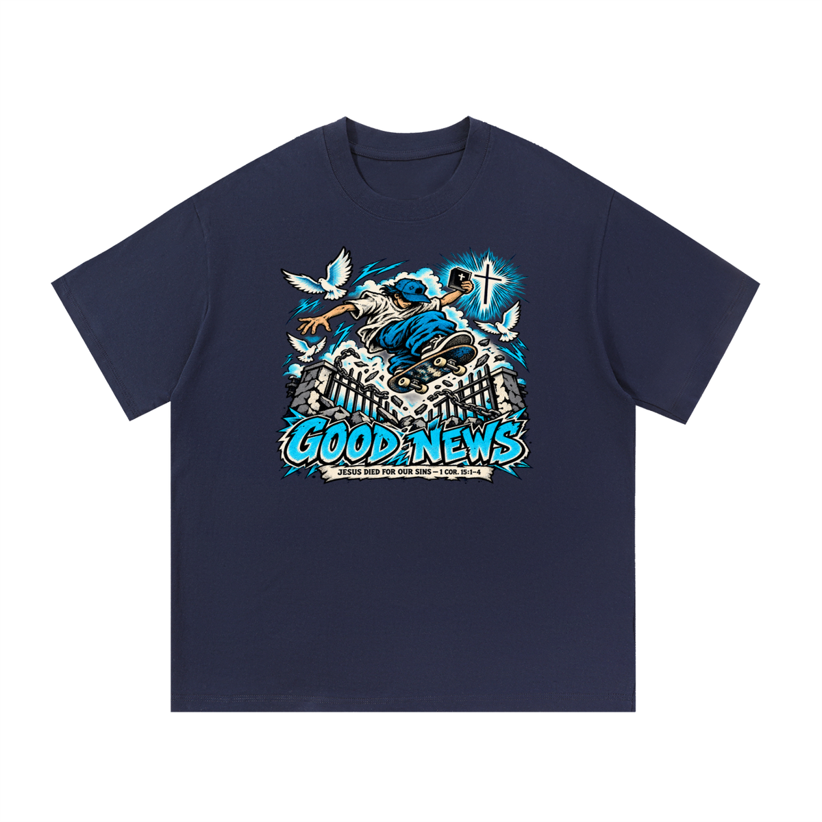 GOOD NEWS JESUS DIED FOR OUR SINS - 1 COR. 15:1-4 *that's not a quote T-Shirt