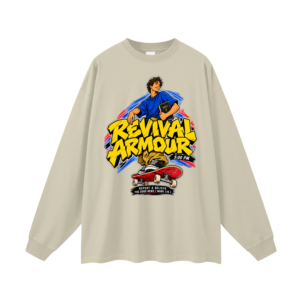 REVIVAL ARMOUR 5:00PM REPENT & BELIEVE THE GOOD NEWS ( MARK 1:15 ) Long Sleeve T-Shirt