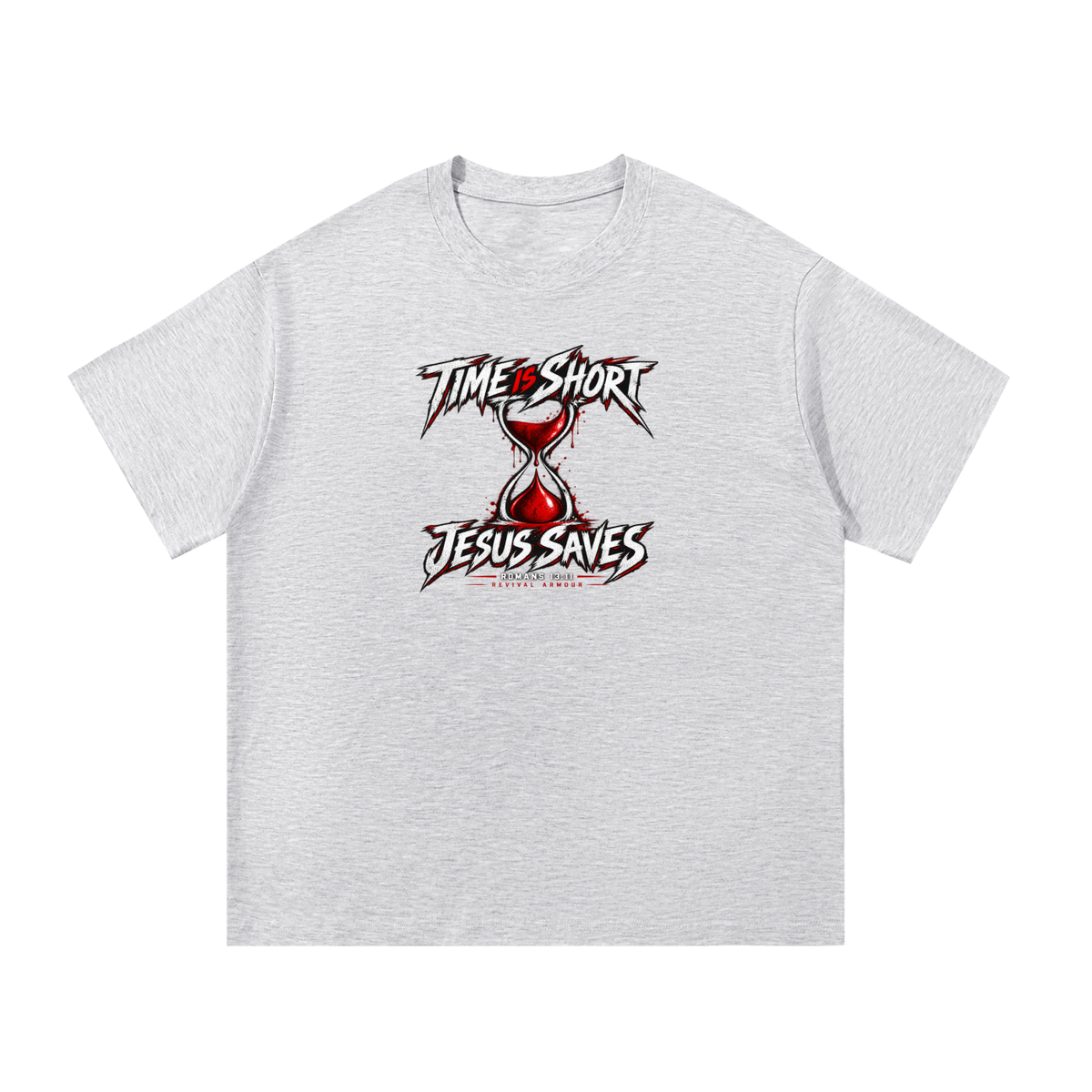 TIME IS SHORT JESUS SAVES ROMANS 13:11 REVIVAL ARMOUR T-Shirt