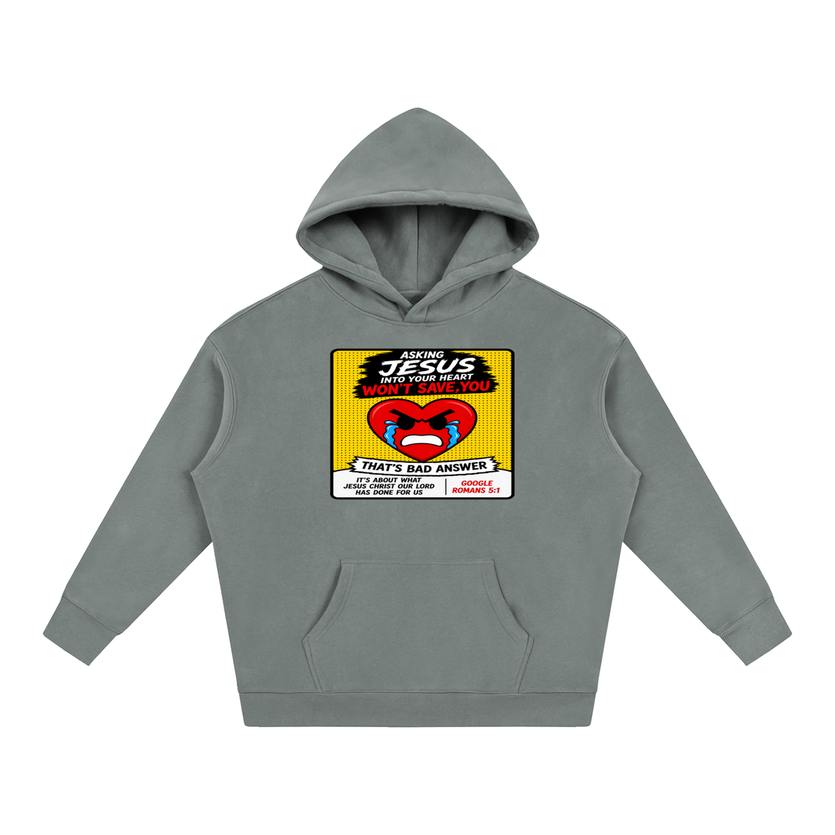 Asking Jesus into your heart won't save you Hoodie