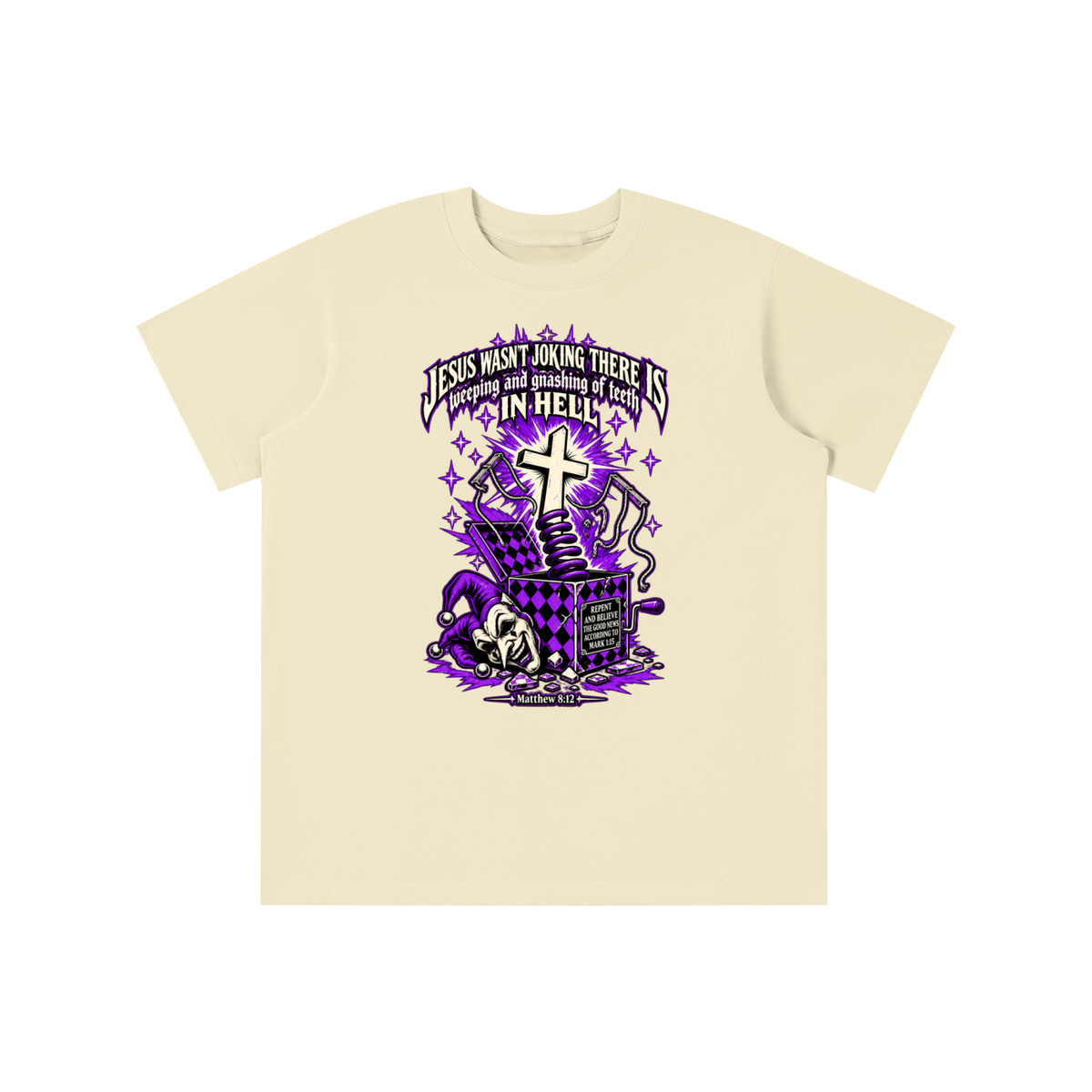 Jesus wasn’t joking there is weeping and gnashing of teeth in hell youth T-shirt