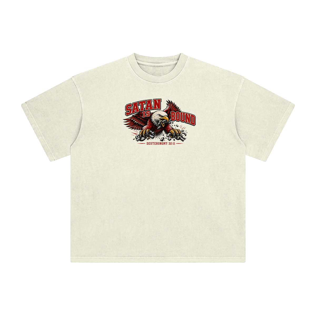SATAN IS BOUND - DEUTERONOMY 32:11 - T-Shirt