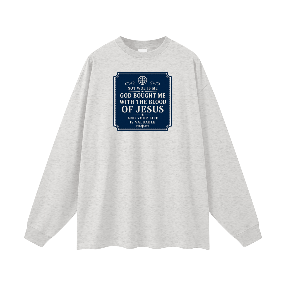 Not woe is me Long Sleeve T-Shirt