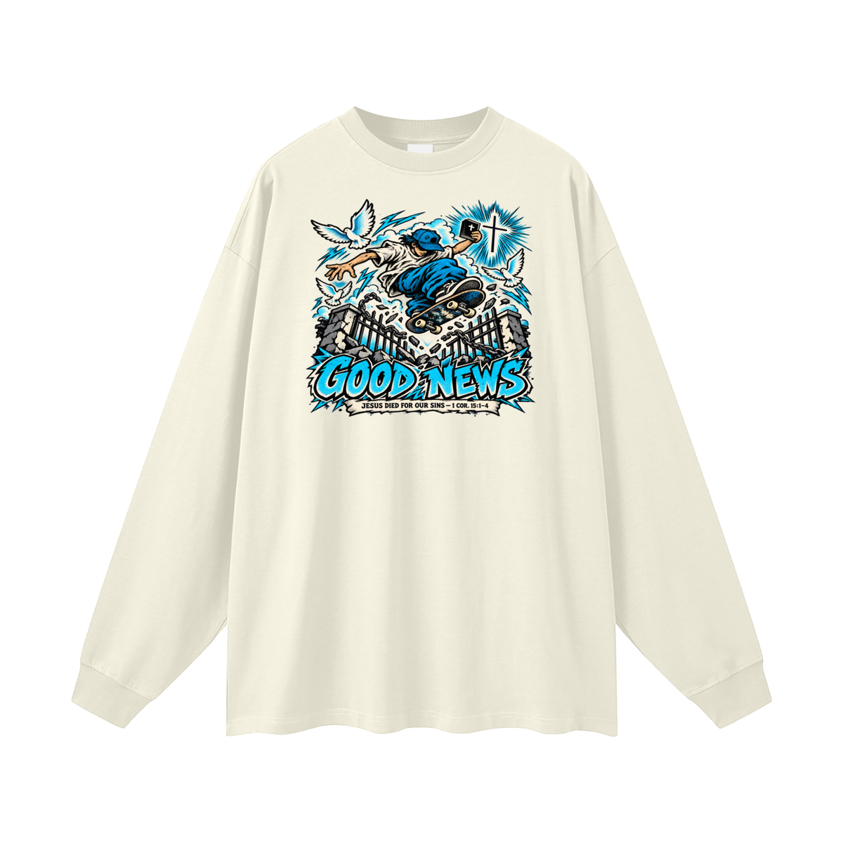 GOOD NEWS JESUS DIED FOR OUR SINS - 1 COR. 15:1-4 *that's not a quote Long Sleeve T-Shirt