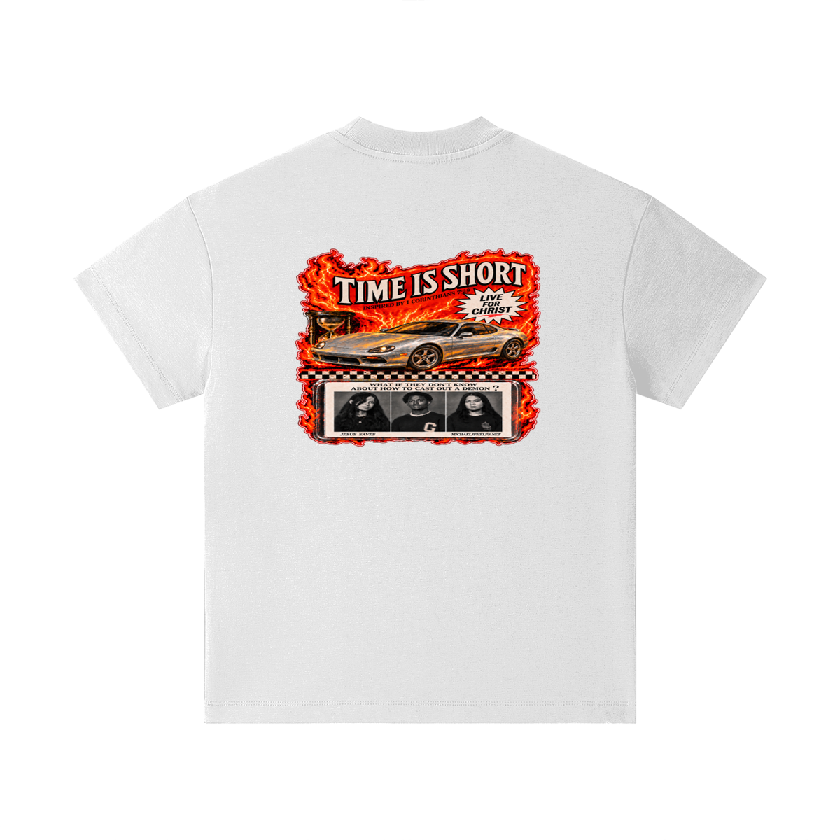 TIME IS SHORT INSPIRED BY 1 CORINTHIANS 7:29 LIVE FOR CHRIST WHAT IF THEY DON'T KNOW ABOUT HOW TO CAST OUT A DEMON? JESUS SAVES MICHAELJPHELPS.NET Kids T-Shirt