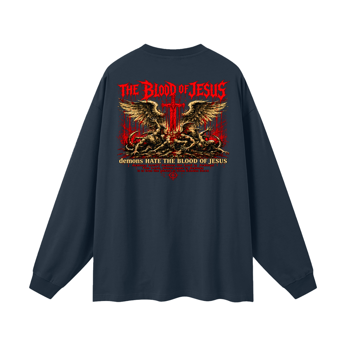 THE LORD'S NAME IS Jealous The phrase is from Exodus 34:14 Long Sleeve T-Shirt
