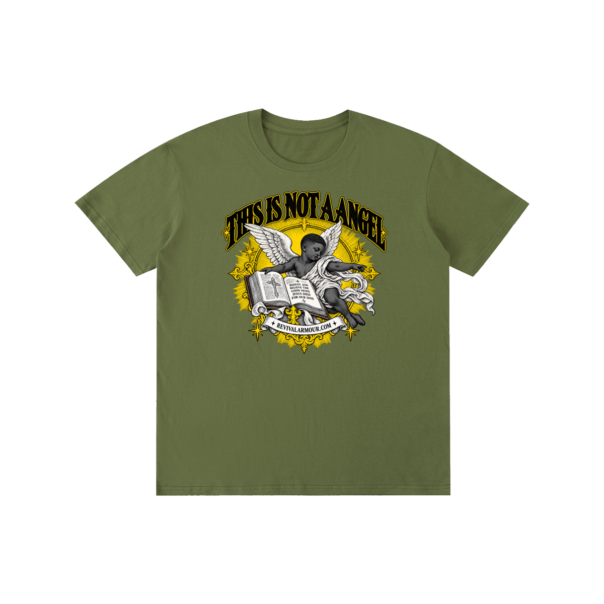 THIS IS NOT A ANGEL REPENT AND BELIEVE THE GOOD NEWS JESUS DIED FOR OUR SIN REVIVALARMOUR.COM T-Shirt