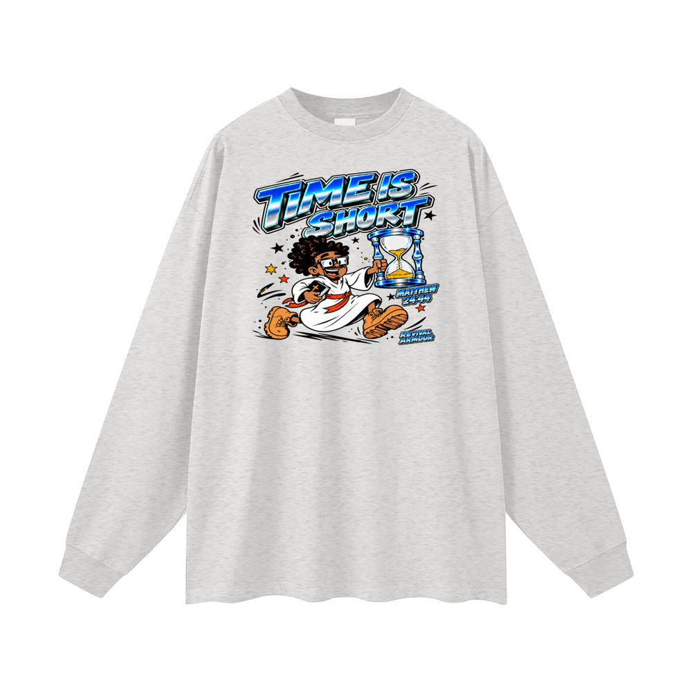 Time is Short Long Sleeve T-Shirt