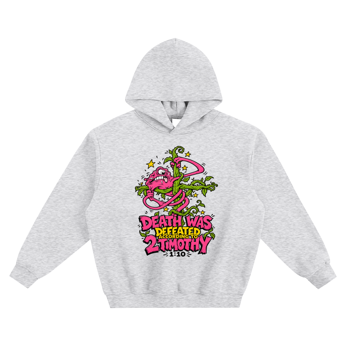 DEATH WAS DEFEATED ACCORDING TO 2 TIMOTHY 1:10 Hoodie