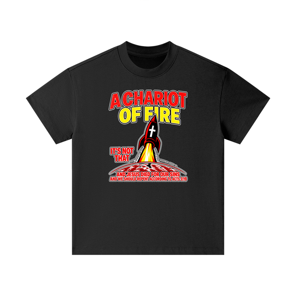 A CHARIOT OF FIRE IT'S NOT THAT AND JESUS DIED FOR OUR SINS AND WE SHOULD REPENT ACCORDING TO ACTS 3:19 Kids T-Shirt