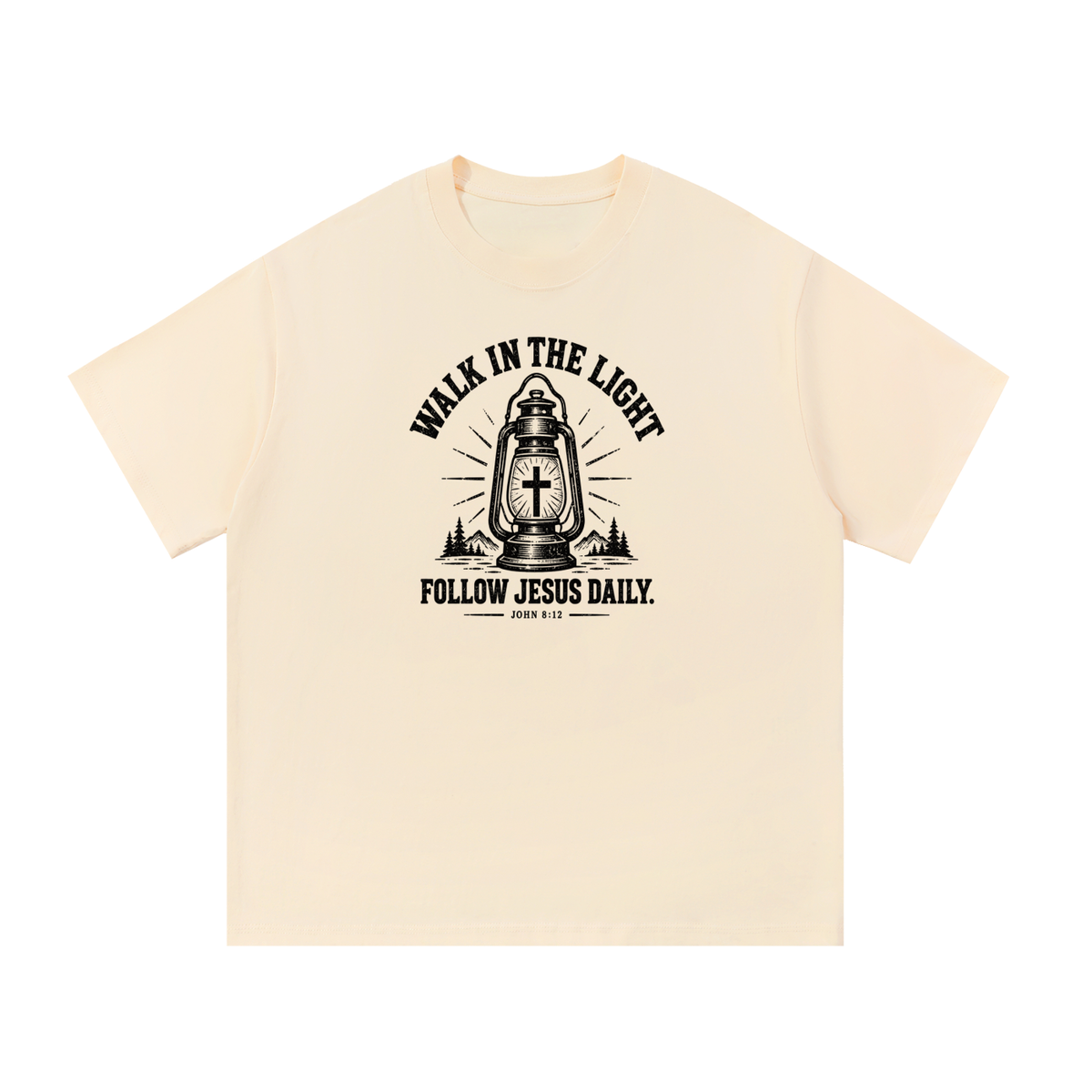 WALK IN THE LIGHT FOLLOW JESUS DAILY. - JOHN 8:12 - T-Shirt