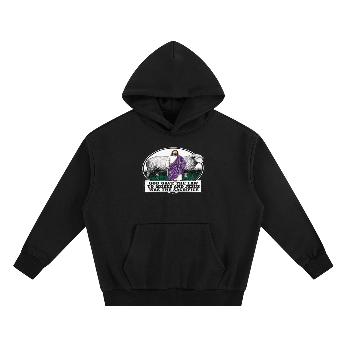 God gave the law to Moses and Jesus was the sacrifice Hoodie