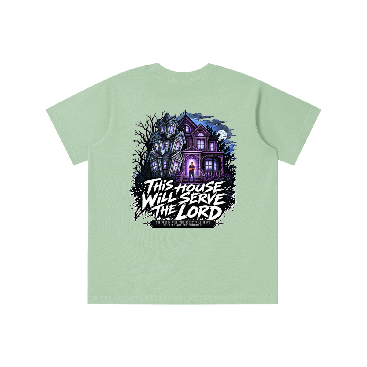 JESUS IS LORD ACCORDING TO JOHN 10:30 THIS HOUSE WiLL SERVE THE LORD THE PERSON WILL "THE HOUSE" WILL SERVE THE LORD NOT THE "BUILDING" youth T-shirt