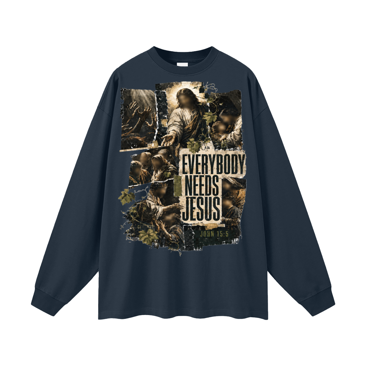 Everyone needs Jesus Long Sleeve T-Shirt