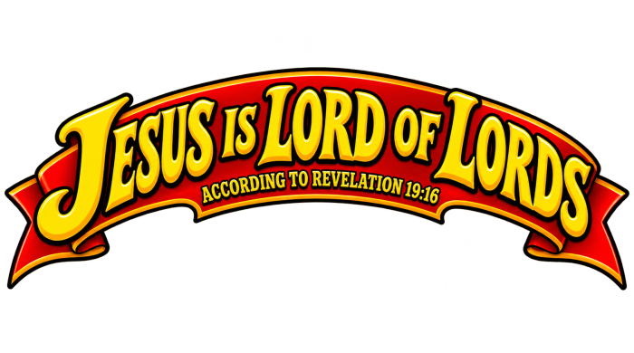 JESUS IS LORD OF LORDS ACCORDING TO REVELATION 19:16 T-Shirt