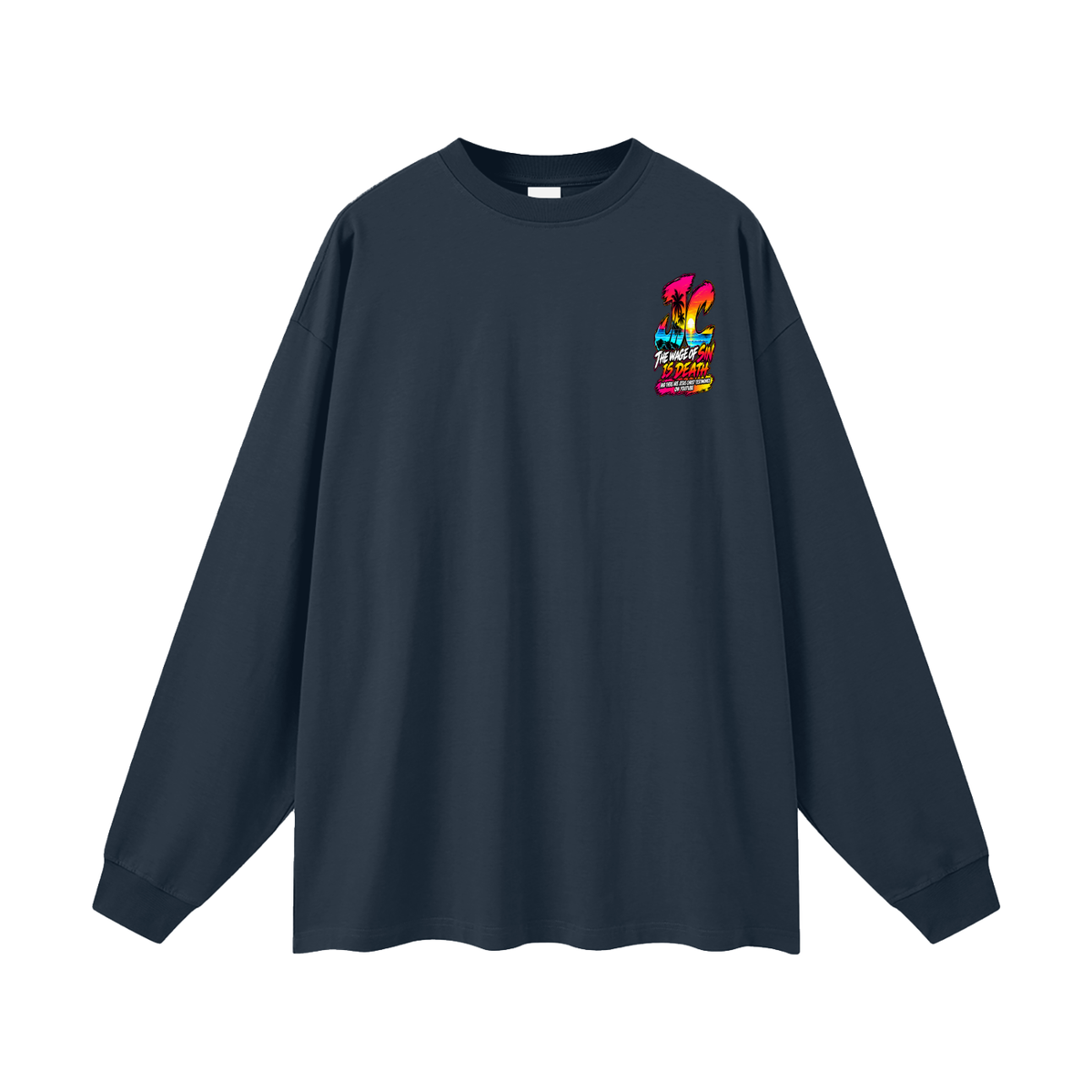 THE WAGE OF SIN IS DEATH AND THERE ARE JESUS CHRIST TESTIMONIES ON YOUTUBE Long Sleeve T-Shirt