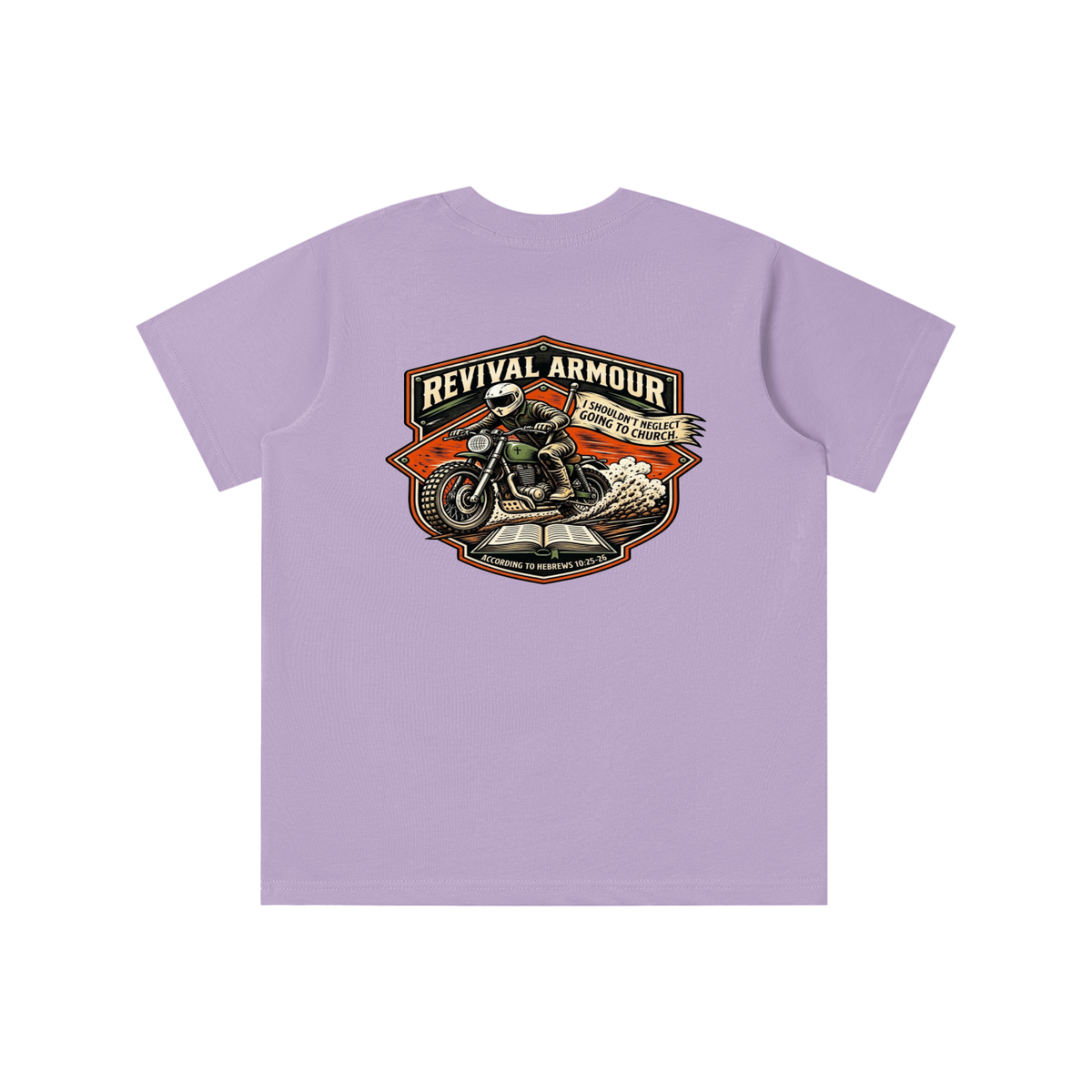 THE WAGE OF SIN IS DEATH REVIVAL ARMOUR I SHOULDN'T NEGLECT GOING TO CHURCH. ACCORDING TO HEBREWS 10:25-26 youth T-shirt