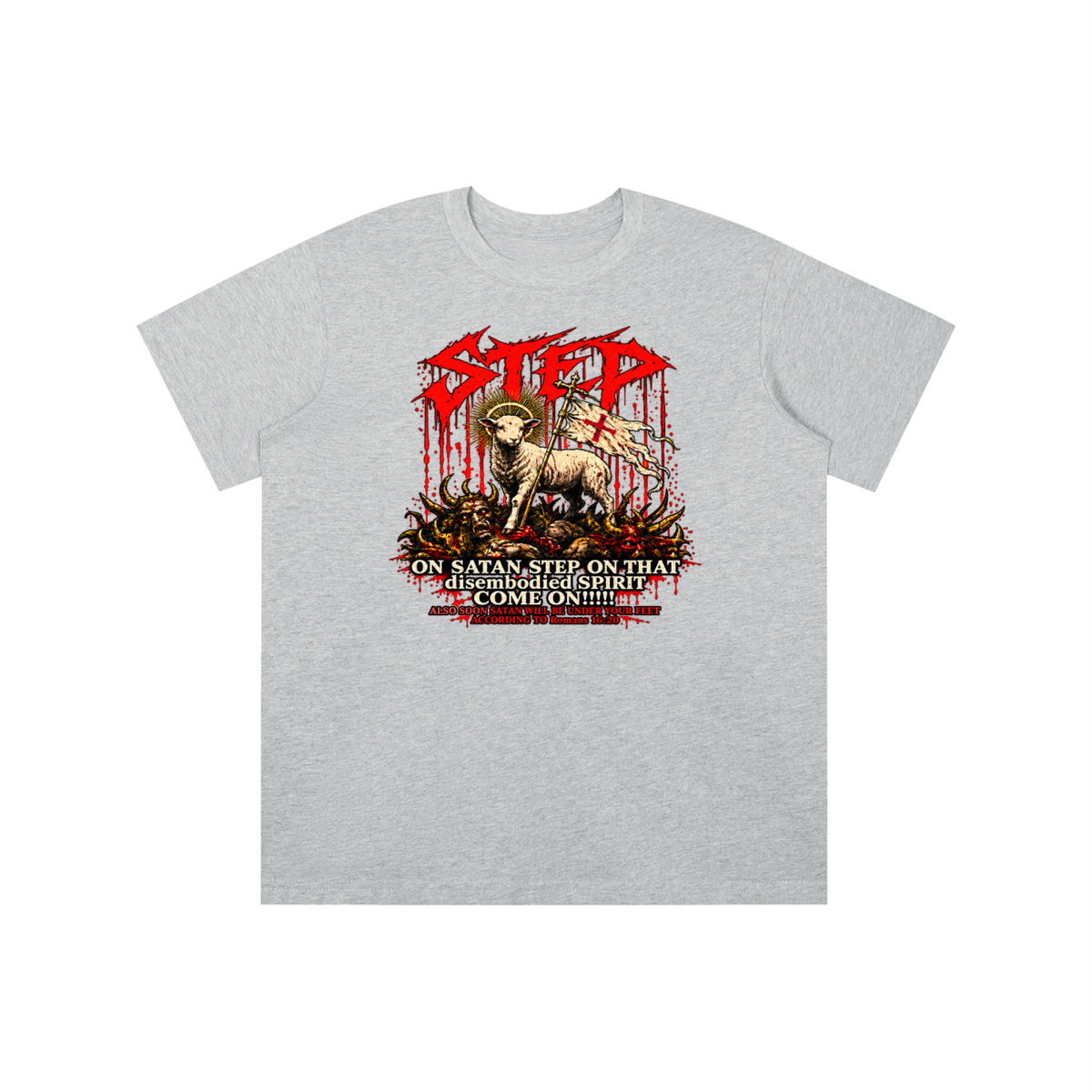 STEP ON SATAN STEP ON THAT disembodied SPIRIT COME ON!!!!! ALSO SOON SATAN WILL BE UNDER YOUR FEET ACCORDING TO Romans 16:20 youth T-shirt