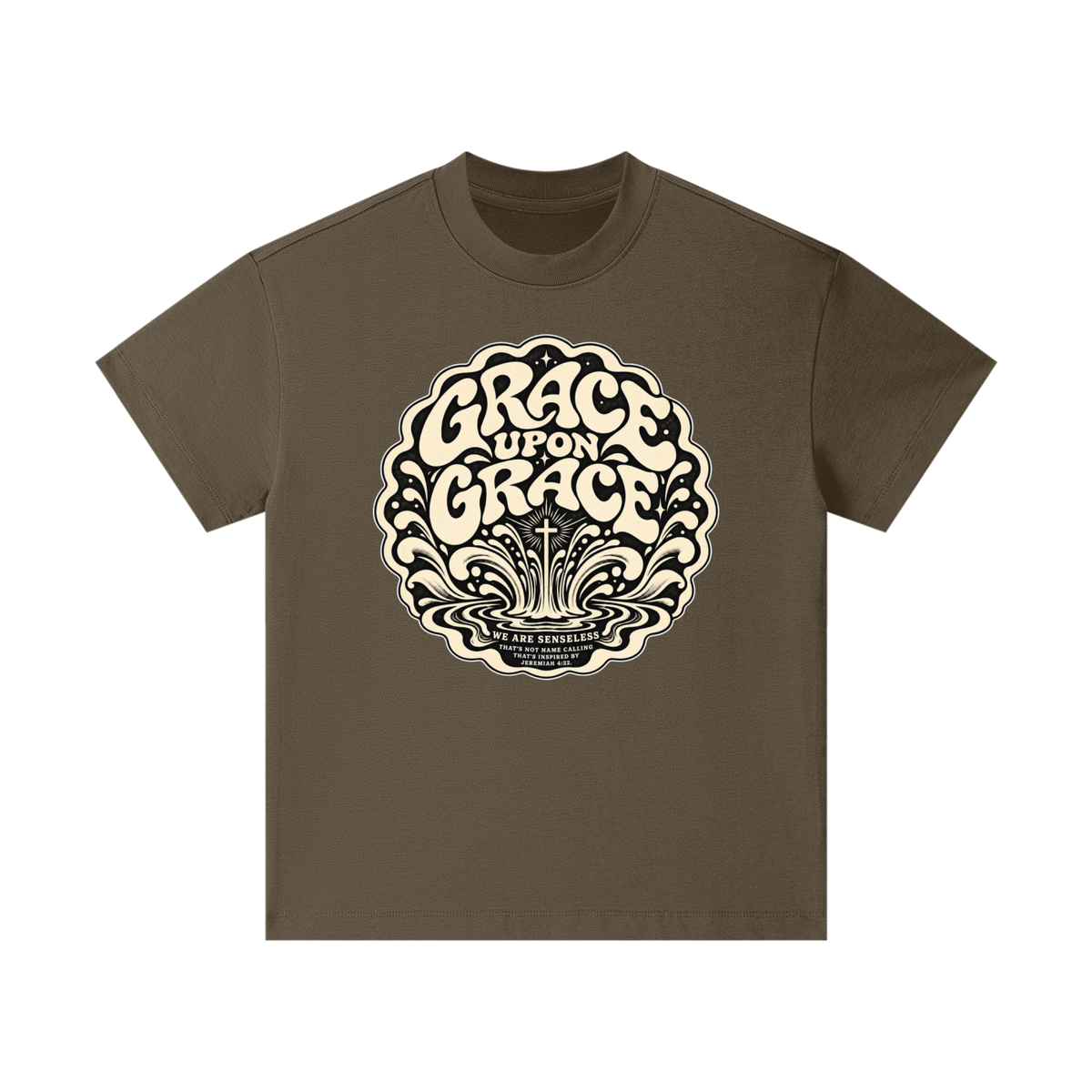 GRACE UPON GRACE WE ARE SENSELESS THAT'S NOT NAME CALLING THAT'S INSPIRED BY JEREMIAH 4:22. Kids T-Shirt
