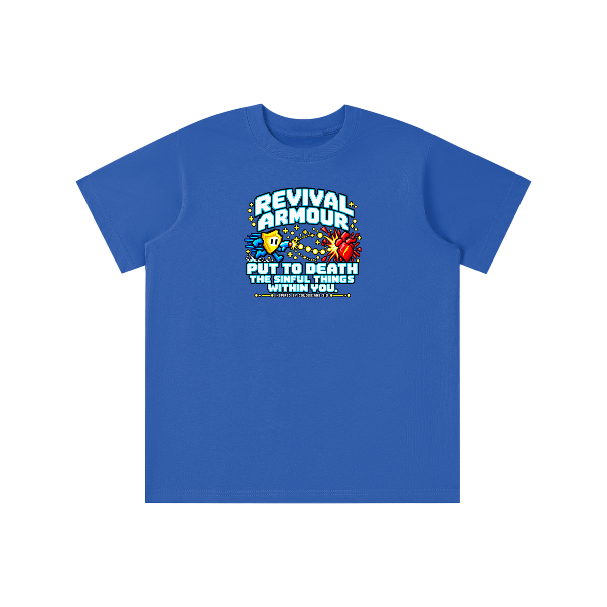 REVIVAL ARMOUR PUT TO DEATH THE SINFUL THINGS WITHIN YOU. INSPIRED BY COLOSSIANS 3:5 youth T-shirt