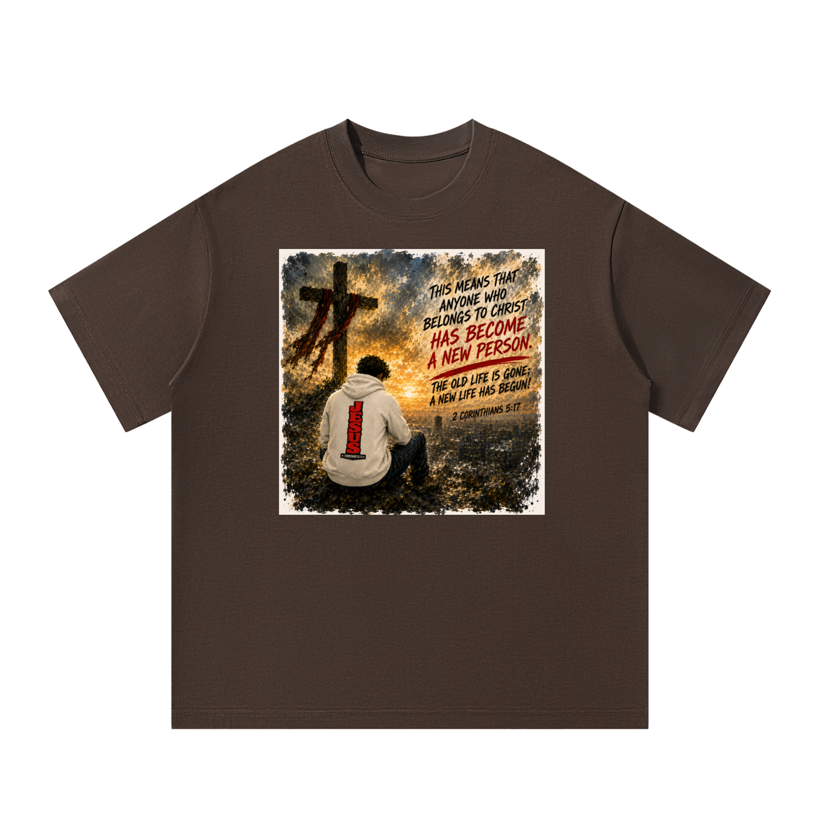 2 Corinthians 5:17 NLT T-Shirt