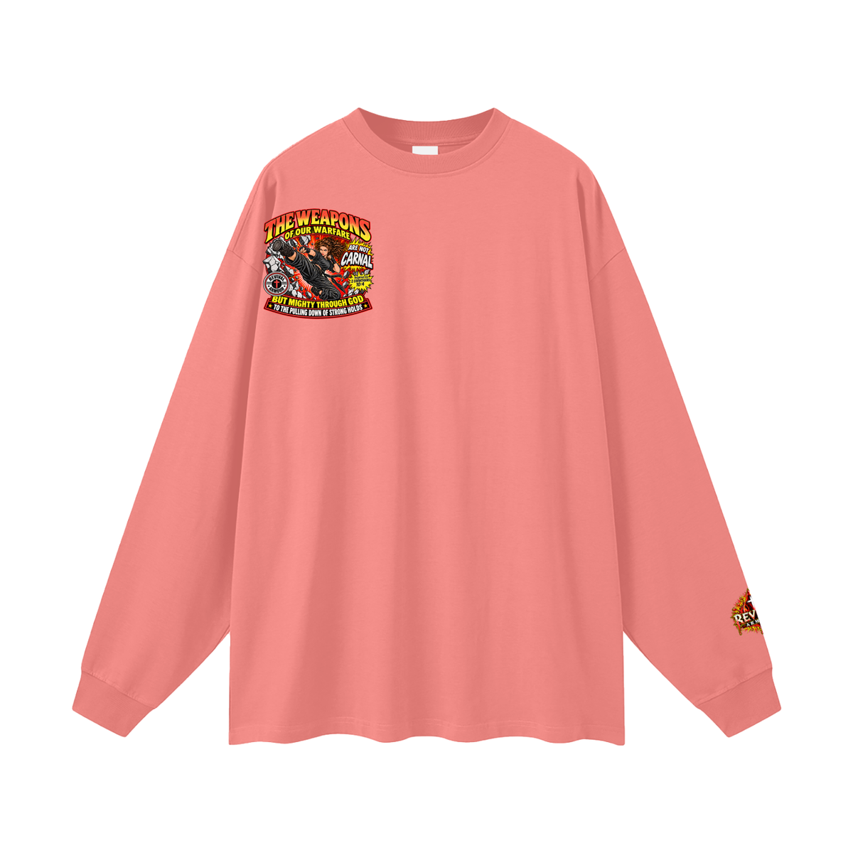 THE WEAPONS OF OUR WARFARE ARE NOT CARNAL BUT MIGHTY THROUGH GOD TO THE PULLING DOWN OF STRONG HOLDS Long Sleeve T-Shirt