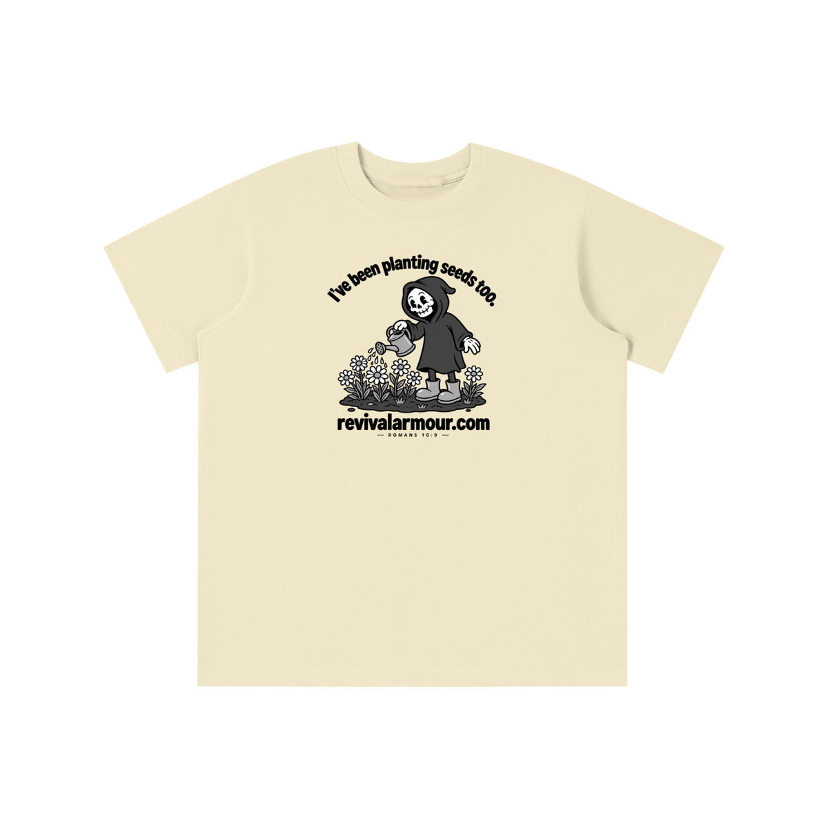 I've been planting seeds too. revivalrarmour.com ROMANS 10:9 youth T-shirt