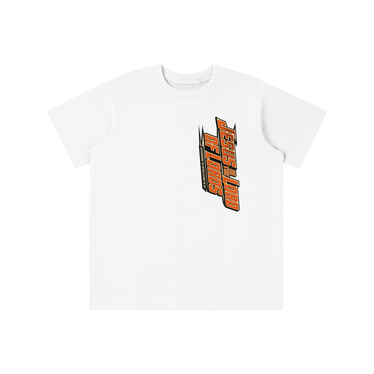 JESUS IS THE LORD OF LORDS ACCORDING TO REVELATION 19:16 youth T-shirt