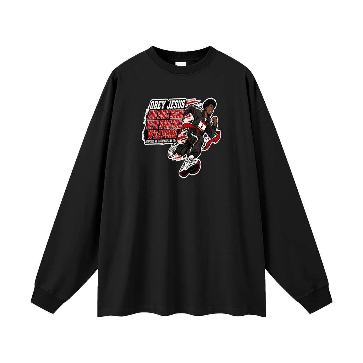 OBEY JESUS AND FIGHT SATAN WITH SPIRITUAL WEAPONS INSPIRED BY 2 CORINTHIANS 10:4 Long Sleeve T-Shirt